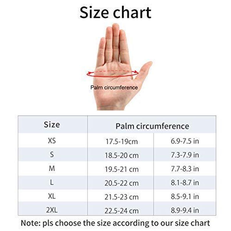 May include: Size chart for gloves, showing palm circumference in inches and centimeters.  XS: 6.9-7.5 in (17.5-19 cm), S: 7.3-7.9 in (18.5-20 cm), M: 7.7-8.3 in (19.5-21 cm), L: 8.1-8.7 in (20.5-22 cm), XL: 8.5-9.1 in (21.5-23 cm), 2XL: 8.9-9.4 in (22.5-24 cm). Note: pls choose the size according to our size chart.