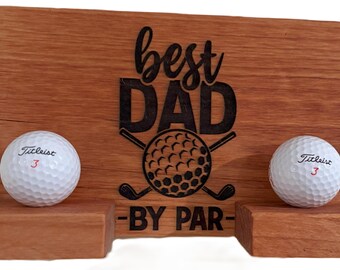 Best Dad by Par Golf Ball Display | I&#39;d Rather Be Golfing Ball Holder | Dad Gift | Father&#39;s Gift | Laser Engraved Golf Ball Display