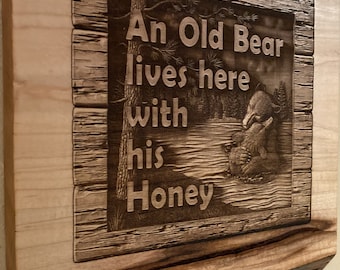 Live Edge Engraved Bear Wall Art: Old Bear Lives Here with his Honey