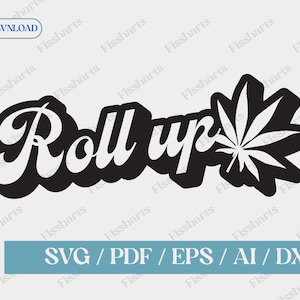 Puede incluir: Diseño gráfico en blanco y negro con el texto "Roll up" y una hoja de marihuana estilizada.