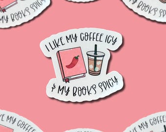 I Like My Coffee Icy & My Books Spicy || Vinyl Sticker || Retiring Design