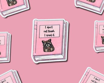 I Don't Eat Trash, I Read It || Vinyl Sticker || Bookish Raccoon Sticker