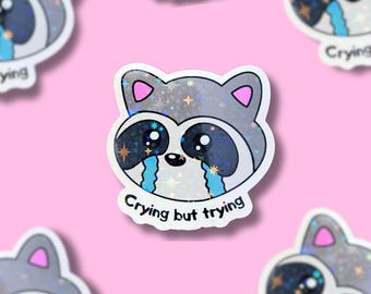Crying But Trying || Vinyl Sticker