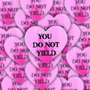 You Do Not Yield || Vinyl Sticker || Bookish || Motivational