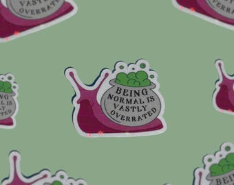 Being Normal is Vastly Overrated || Vinyl Sticker || Mental Health
