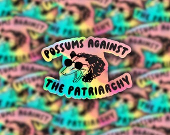 Possums Against the Patriarchy || Holo Sticker