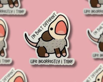 I’m Built Different, Like Incorrectly I Think || Vinyl Sticker || Mental Health