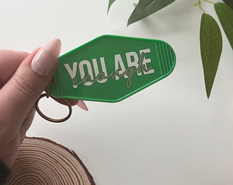 You Are Enough Keychain