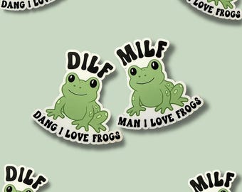 Dang/Man I Love Frogs || Vinyl Sticker || Dad Jokes