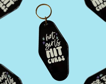 Hot Girls Hit Curbs || Motel Keychain