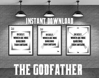 The Godfather Movie Film Quotes instant downloadable Prints In Sicily, women are more dangerous than shotguns Mafia Quotes digital prints