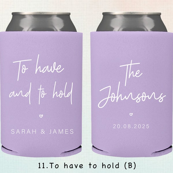 To have and to hold Personalized Wedding Can cooler, beer hugger, Stubby Cooler, engage party favor, promotional product, wedding favor gift