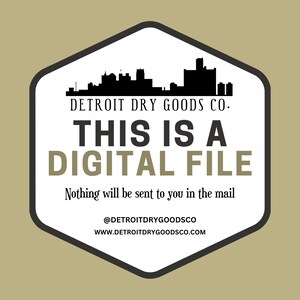K&ouml;nnte beinhalten: Ein wei&szlig;es sechseckiges Schild mit schwarzem Rand. Das Schild zeigt eine schwarze Silhouette der Skyline von Detroit und den Text "DETROIT DRY GOODS CO.". Unter der Skyline ist der Text "THIS IS A DIGITAL FILE" in gro&szlig;en, fetten schwarzen Buchstaben dargestellt. Der Text "Nothing will be sent to you in the mail" ist in kleineren schwarzen Buchstaben unter dem Haupttext geschrieben. Das Schild enth&auml;lt auch den Social-Media-Handle "@DETROITDRYGOODSCO" und die Website-Adresse "WWW.DETROITDRYGOODSCO.COM".