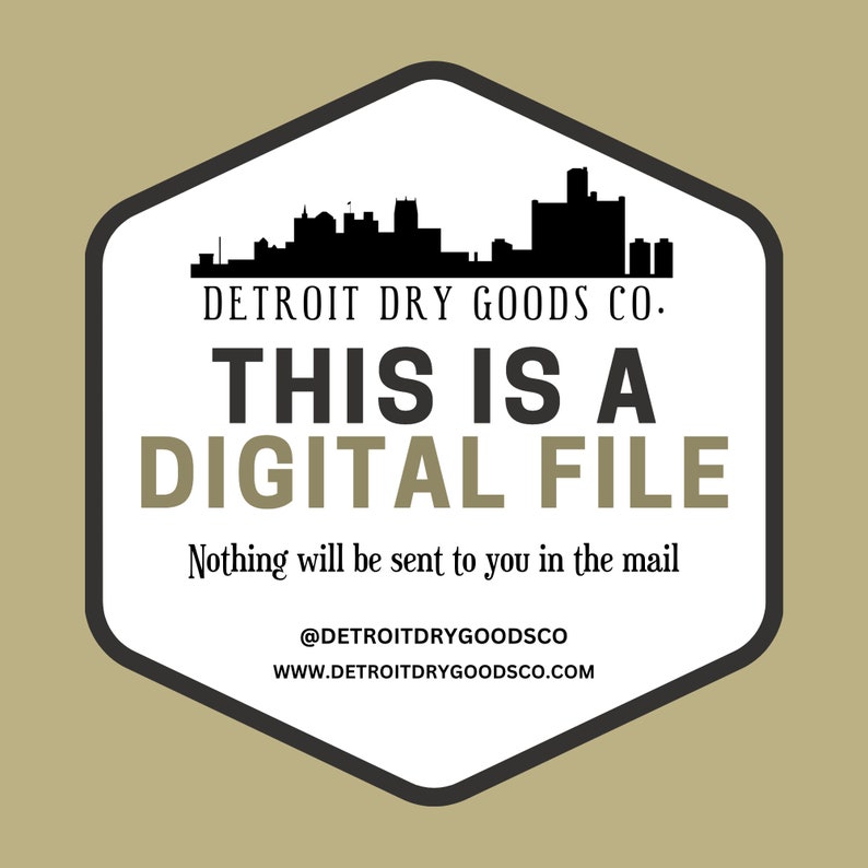 K&ouml;nnte beinhalten: Ein wei&szlig;es sechseckiges Schild mit schwarzem Rand. Das Schild zeigt eine schwarze Silhouette der Skyline von Detroit und den Text "DETROIT DRY GOODS CO.". Unter der Skyline ist der Text "THIS IS A DIGITAL FILE" in gro&szlig;en, fetten schwarzen Buchstaben dargestellt. Der Text "Nothing will be sent to you in the mail" ist in kleineren schwarzen Buchstaben unter dem Haupttext geschrieben. Das Schild enth&auml;lt auch den Social-Media-Handle "@DETROITDRYGOODSCO" und die Website-Adresse "WWW.DETROITDRYGOODSCO.COM".