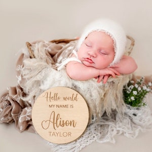Hello World My Name Is Baby Sign , Newborn Photo Prop , Round Baby Name Plaque , Birth Announcement , Baby Name Custom Sign , Baby Sign