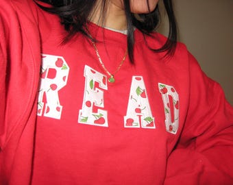 Cherry fabric embroidered read sweatshirt, bookish gifts, readers gifts