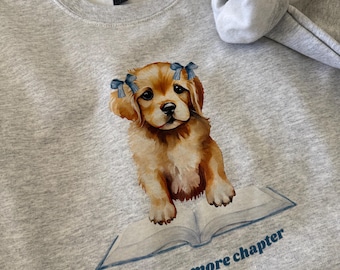 Just One More Chapter Sweatshirt – Book Lover Gift, Reader’s Gifts, Bookish Crewneck