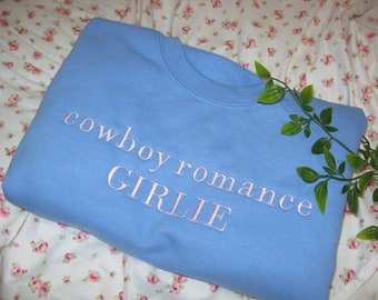 Cowboy romance girlie embroidered sweatshirt, small town, bookish gifts