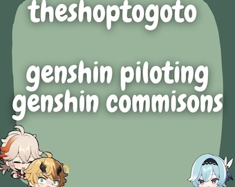 Genshin Account Piloting / Levelling / Commissions