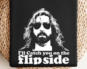 I'll catch you on the flip side boondock saints shirt, vintage movie shirt, boondock saints shirt