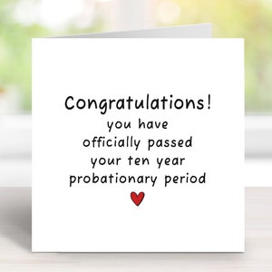 Carte du 10e anniversaire, félicitations à la période probatoire de dix ans, carte d'anniversaire drôle de 10 ans pour lui ou elle, mari, femme, partenaire