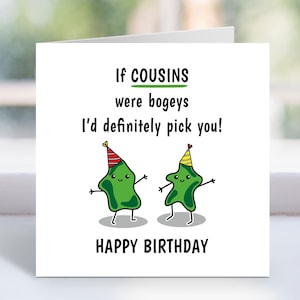 Funny Bogeys Birthday Card for Your Cousin, Bogeys Cute Funny Birthday Card for Her or Him