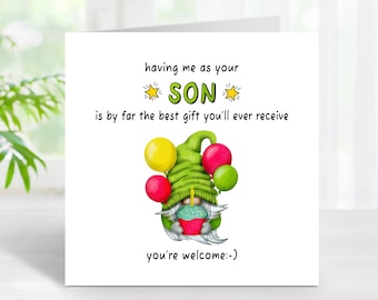 Having Me As Your Son Is The Best Gift, Funny Birthday Card, Birthday Card for Mum, Birthday Card for Dad, Mum, Dad Birthday Card from Son