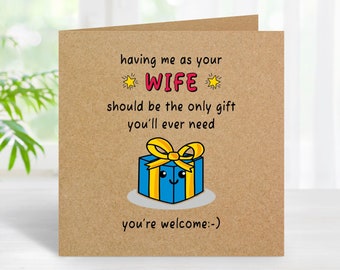 Funny Husband Birthday Card, Having Me as Your Wife Should Be The Only Gift You'll Ever Need, Card For Husband, Birthday Card For Him