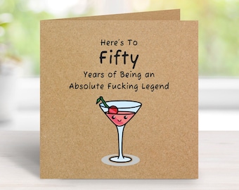 Here's To Fifty Years of Being an Absolute Fucking Legend Funny Birthday Card, 50th Birthday Card for Her, Mum, Friend, Wife, Girlfriend