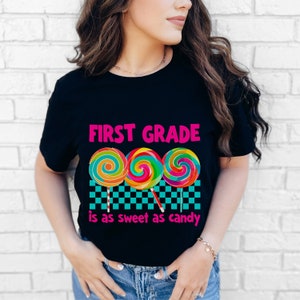 First Grade Teacher T-Shirt: Sweet Candy Lollipop Design