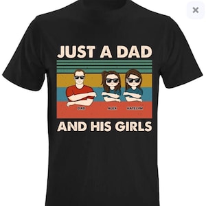 Digital file Just A Dad And His Girls, Funny Gift For Dad, Father Gift, Loving Gift For Dad, Papa, Father's Day Gift
