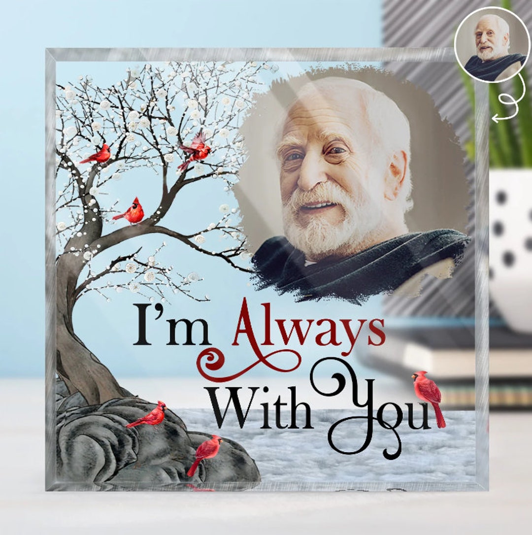 Custom Photo I'm Always With You Memorial Gift for Family, Friends