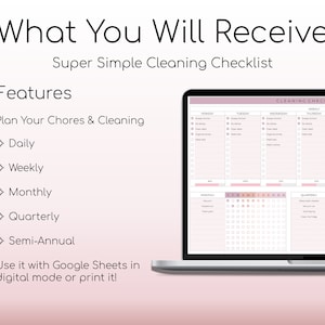 May include: A pink and white digital cleaning checklist template with the text "What You Will Receive" and "Super Simple Cleaning Checklist". The checklist includes sections for daily, weekly, monthly, quarterly, and semi-annual tasks. The text "Use it with Google Sheets in digital mode or print it!" is also included.