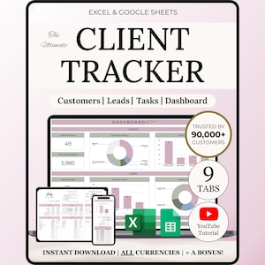 May include: Digital client tracker for Excel and Google Sheets. The image shows a laptop, tablet, and phone displaying a dashboard with charts and data. Text includes "Client Tracker", "Customers | Leads | Tasks | Dashboard", and "Trusted by 90,000+ Customers".