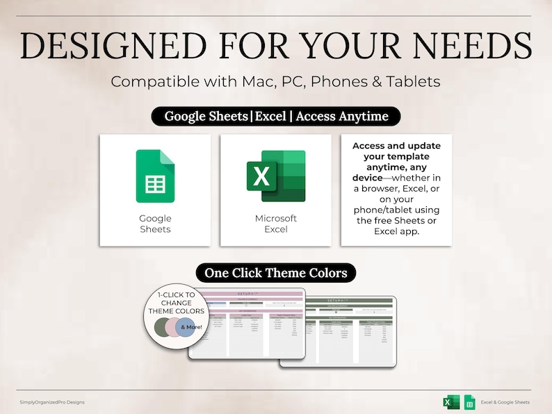 May include: Image promoting digital templates for Google Sheets and Microsoft Excel. The design includes icons for each program, along with the text "Designed for Your Needs" and "One Click Theme Colors." The templates are compatible with various devices.