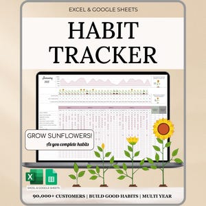 May include: A digital habit tracker displayed on a laptop screen, with the words "HABIT TRACKER" at the top. The screen shows a calendar layout with a sunflower graphic. Text includes "GROW SUNFLOWERS!" and "90,000+ CUSTOMERS | BUILD GOOD HABITS | MULTI YEAR".
