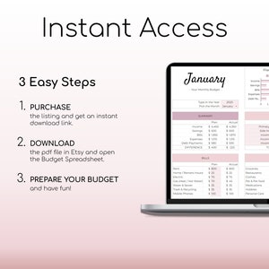 May include: A laptop screen displays a pink and white budget spreadsheet for January. The screen shows income, savings, bills, and expenses. Text on the screen reads "Instant Access" and "3 Easy Steps" with instructions to purchase, download, and prepare a budget.
