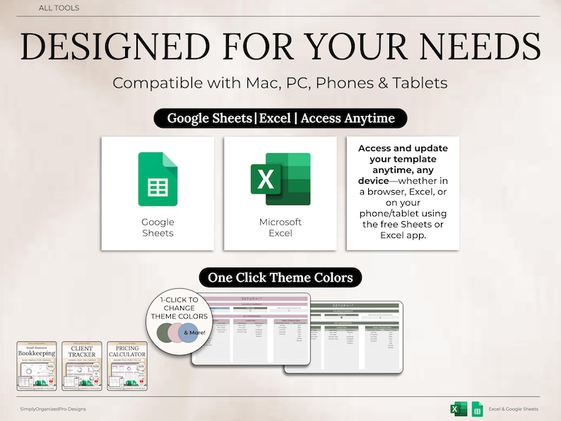 May include: An image advertising digital tools, including Google Sheets and Microsoft Excel, with the text "DESIGNED FOR YOUR NEEDS." It highlights compatibility with various devices and features like one-click theme colours. The image also includes icons for bookkeeping, client tracking, and pricing calculator.