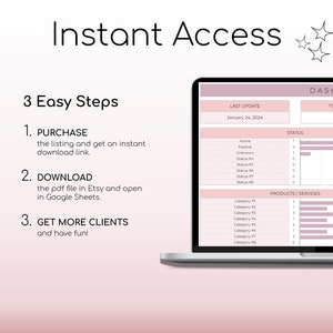 May include: A pink and white laptop screen displays a dashboard with the text "DASHBOARD" and "TOTAL CLIENTS" with the number "12". The screen also shows a table with the headings "LAST UPDATE", "STATUS", and "PRODUCTS/SERVICES". The text "Instant Access" is displayed above the laptop screen with two white stars.