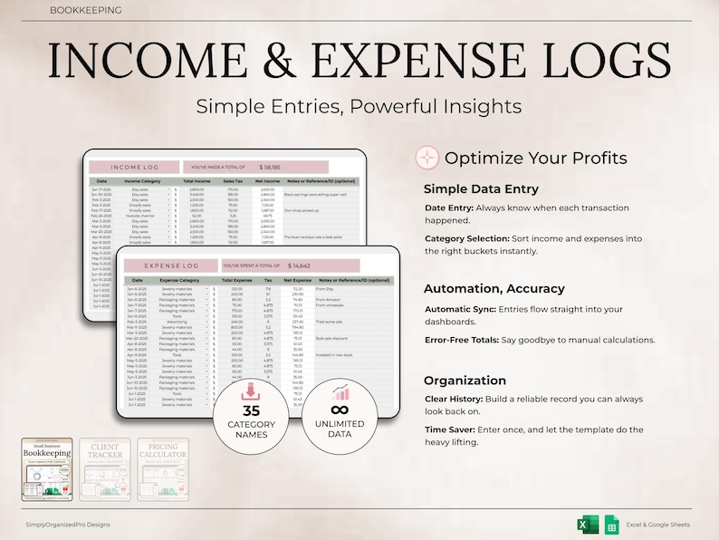 May include: Digital bookkeeping templates for income and expenses, with the text "INCOME & EXPENSE LOGS." Features include simple data entry, automation, and organisation. Includes 35 category names and unlimited data. Compatible with Excel & Google Sheets.