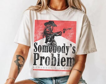 Camiseta "Somebody's Problem", camiseta country vintage de los 90, camiseta western, camiseta para amantes de la música country, camiseta de concierto country, fumando, festival de música