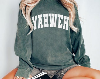 Christian Yahweh Sweatshirt - God - Jesus - YHWH - Hebrew - Bible - Israel - Judah - Moses - Unisex Garment-Dyed Comfort Colors Sweatshirt