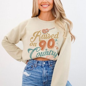 Raised On 90s Country Sweater, Vintage 90s Country Sweatshirt, Western, Country Music Lover, Country Concert, Festival, Crewneck Sweater