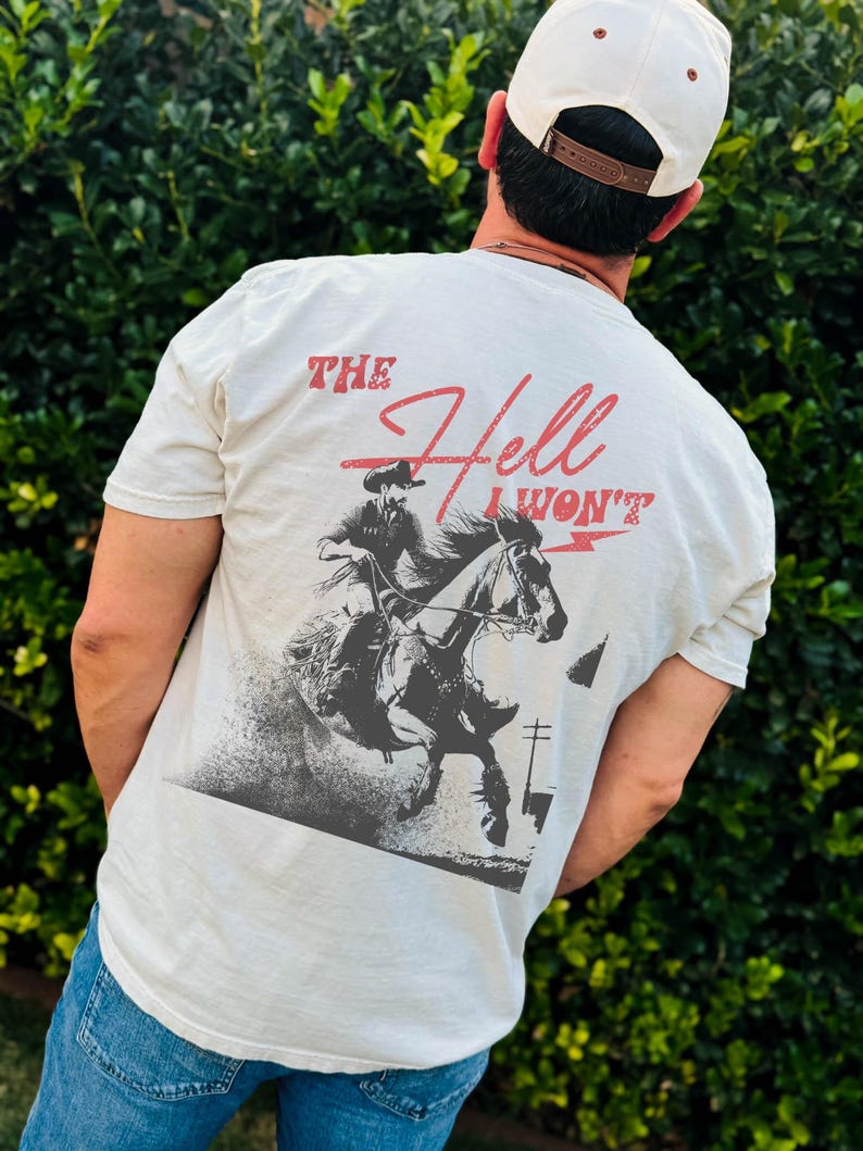 Raisin' Hell Tee - The Hell I Wont Tshirt - Western Tee - Cowboy Tshirt - Far West - rodéo - chemise country - country - unisexe teint en pièce Ivory