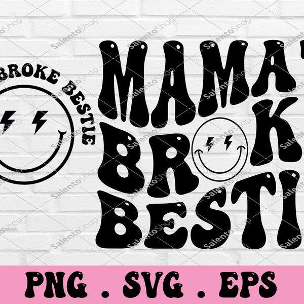 Mama's Broke Bestie SVG & PNG | Wavy, Retro, Funny Design | Mom, Mama Png | Sublimation, Cut File | Digital Download