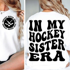 In My Hockey Sister Era Svg & Png, In My Sister Era Svg, Hockey Svg, Hockey Lover Svg, In My Era Svg, Hockey Shirt Svg, Sports Sister Svg