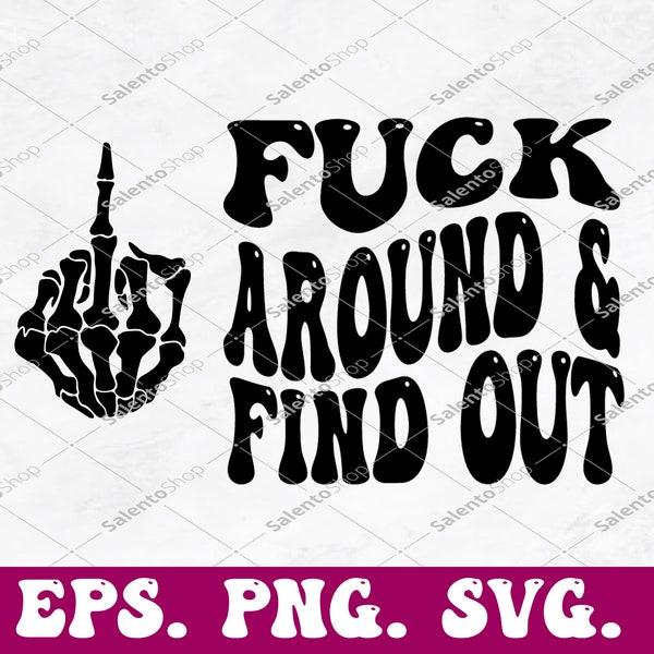 F*ck Around And Find Out PNG & SVG, Trendy Quote, F*ck Around Png, Spooky Season png, Sublimation Design, Sarcasm Svg, Retro Halloween png