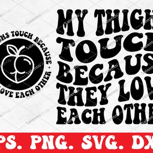 Minhas Coxas Se Tocam Porque Se Amam Svg & Png, Arquivo De Corte Svg, Retro Png, Sarcasmo Svg, Citação Engraçada Png, Humor Adulto Png