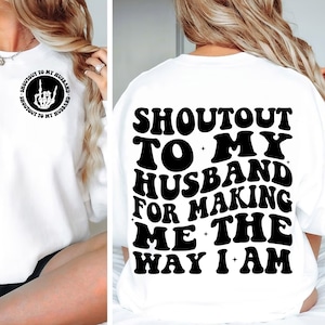 Shoutout To My Man For Making Me The Way I Am Svg & Png, Sarcasme Svg, Svg Cutting File, Funny Quote Svg, Wife Svg, Adult Humor Png