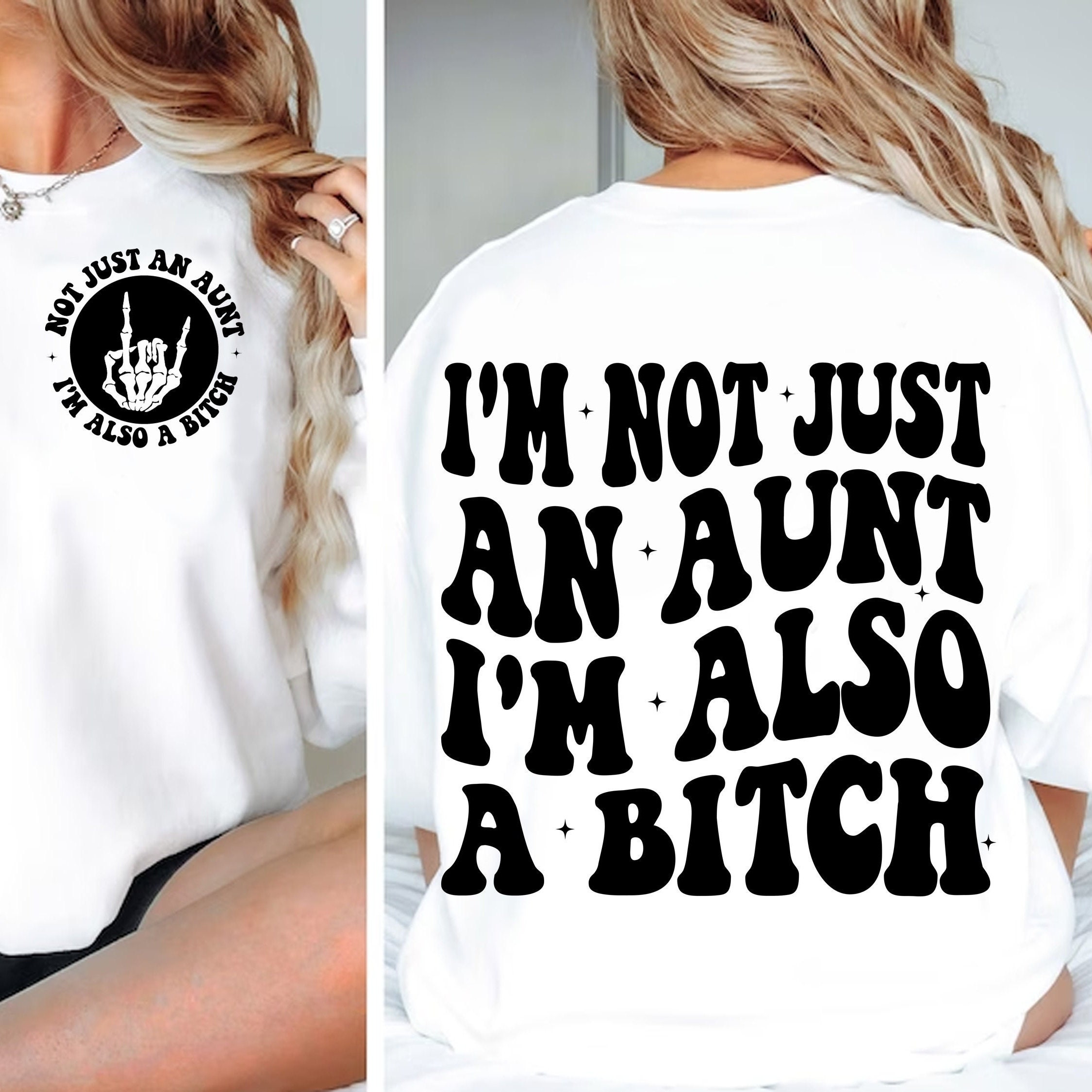 I'm Not Just An Aunt T-Shirt I'm Not Just An Aunt T-Shirt
